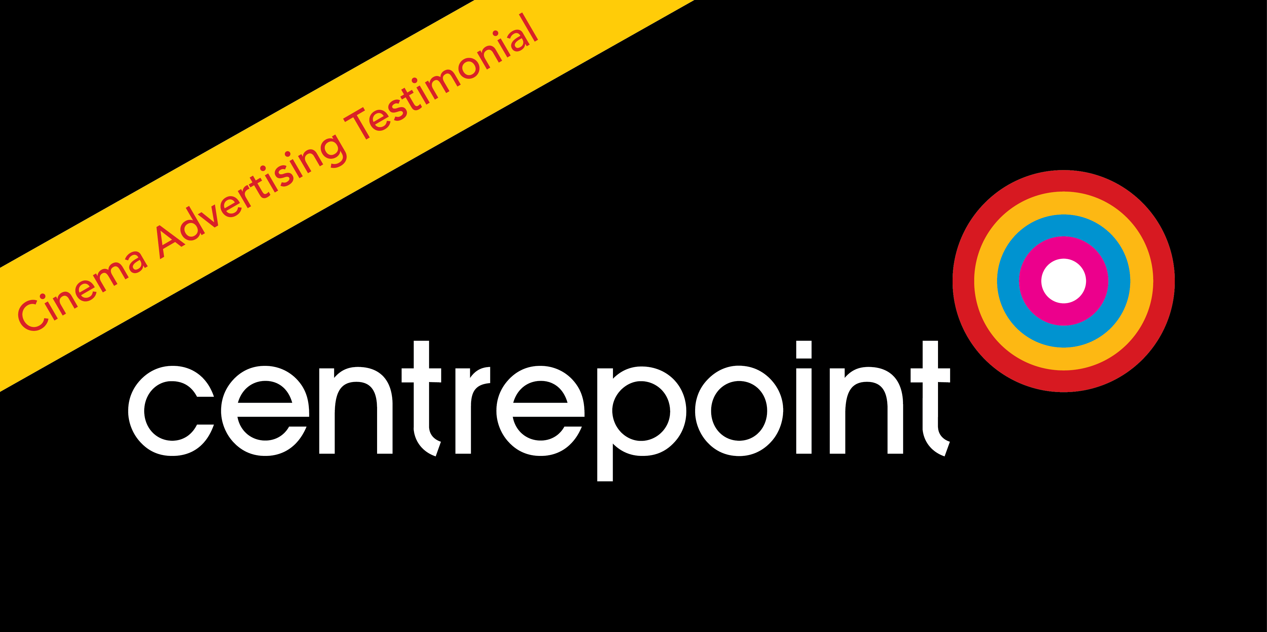 Centrepoint | Cinema Advertising | Testimonial