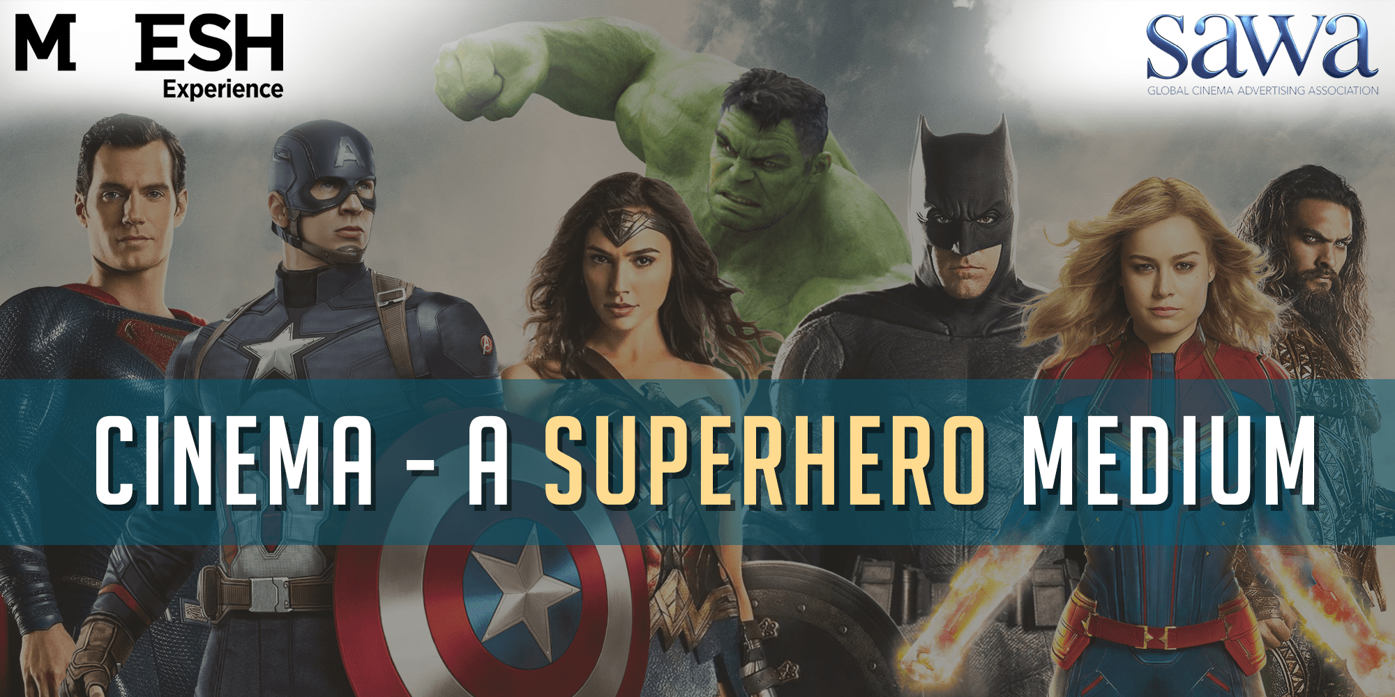 MESH Experience | SAWA | Cinema – A Superhero Medium