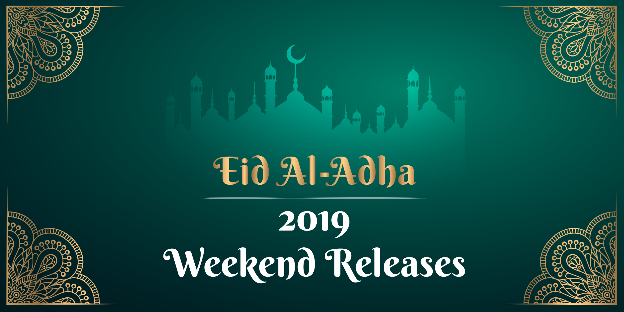 Eid Al Adha 2019 – Movie Guide