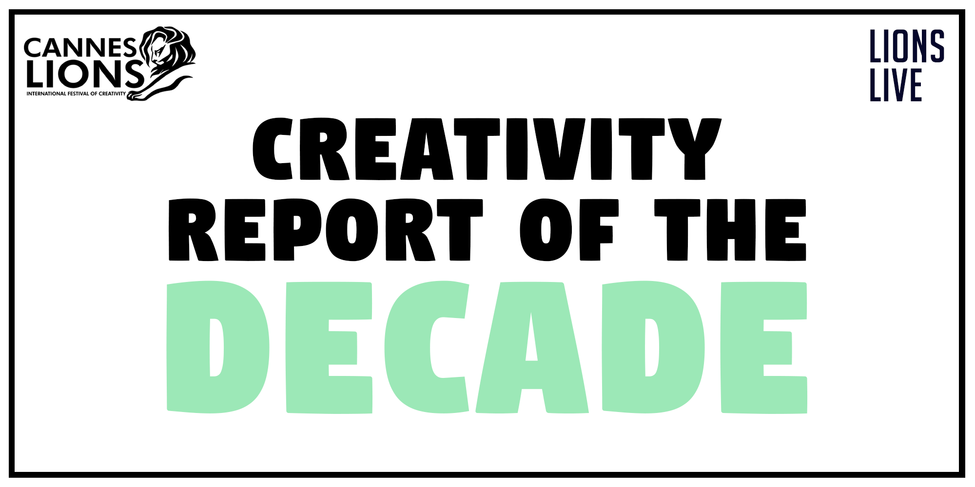 Cannes Lions to Release The Global Lions Creativity Report of the Decade