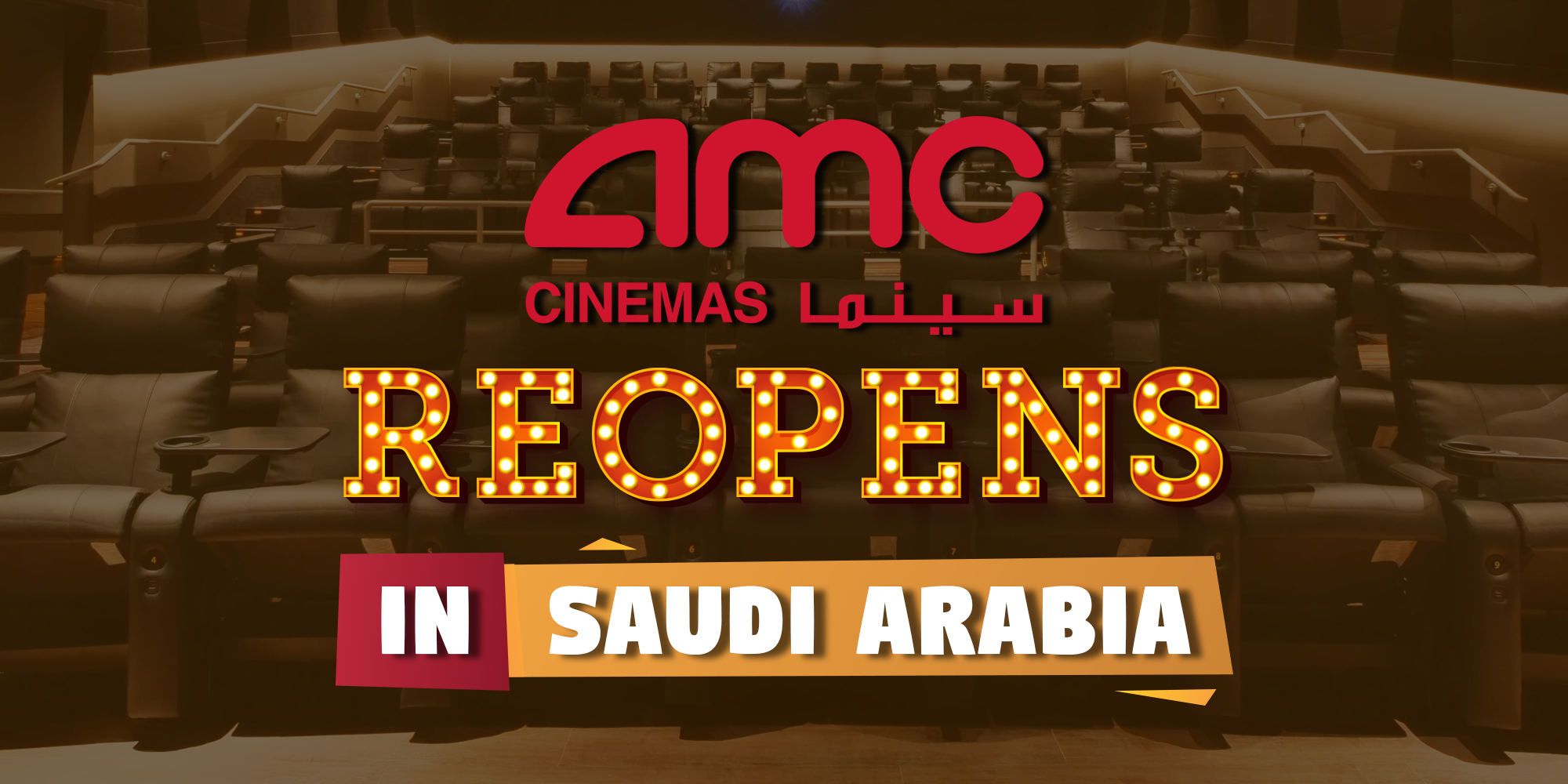 AMC Cinema Locations Reopen in Saudi Arabia