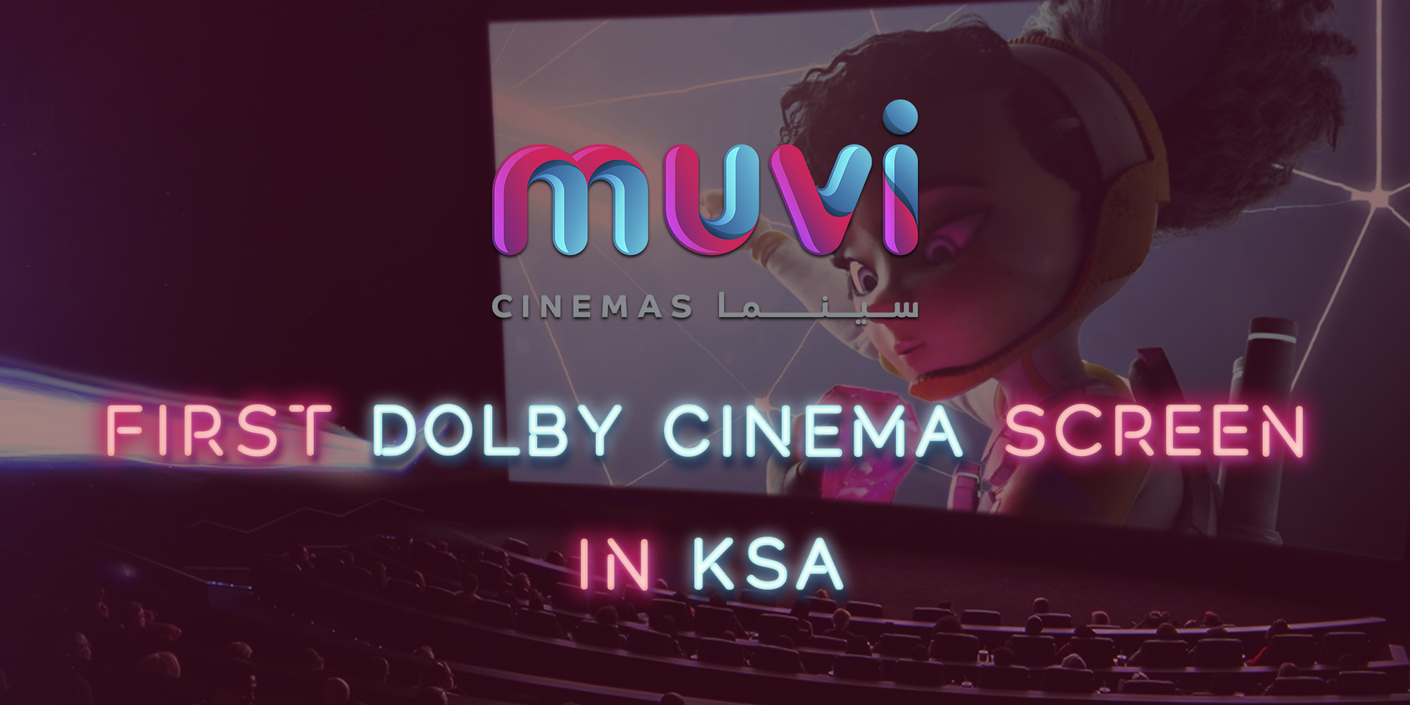 Muvi Cinemas Opens Saudi Arabia’s First Dolby Screen