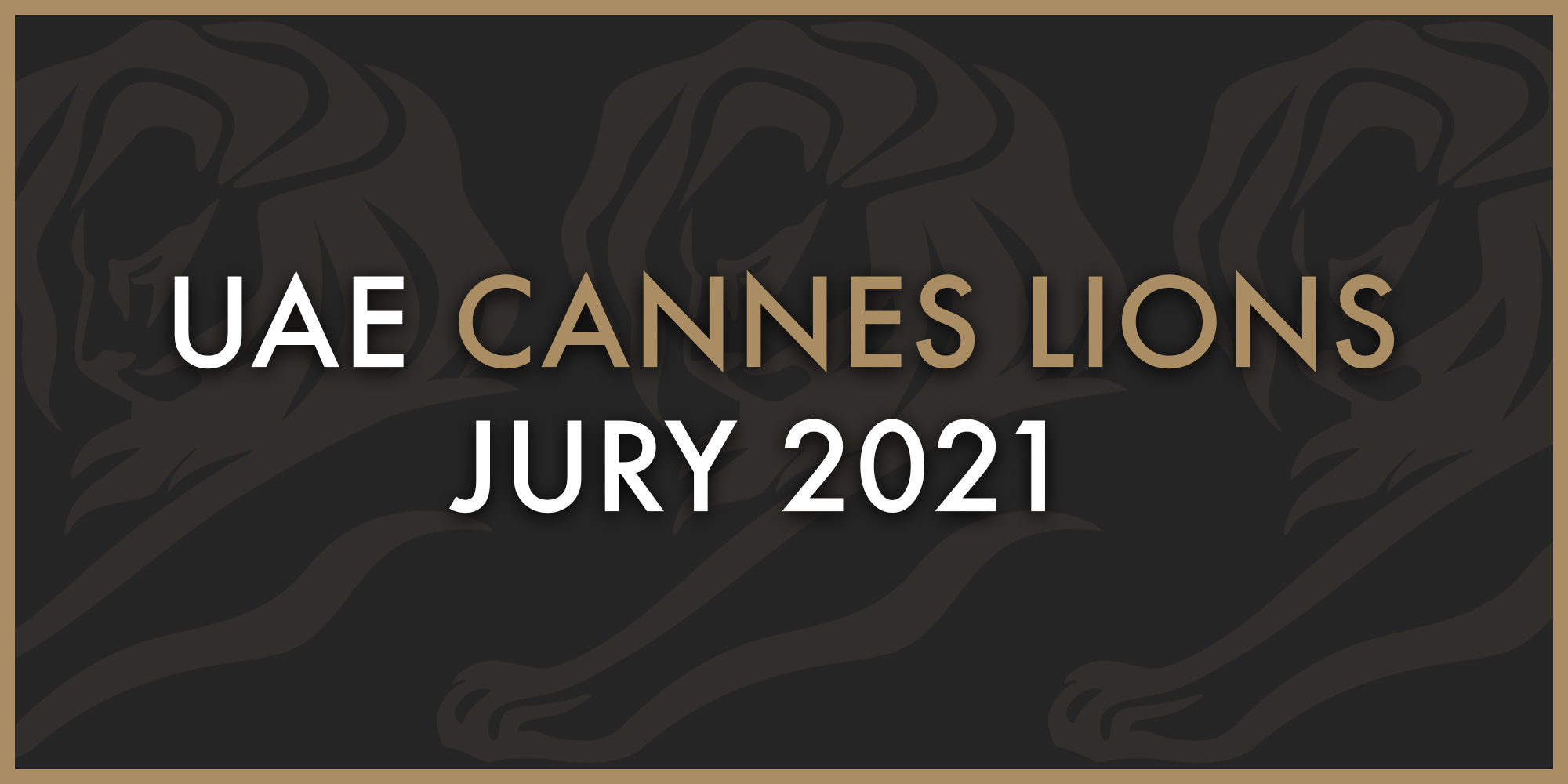 UAE Jury for Cannes Lions 2021 Announced