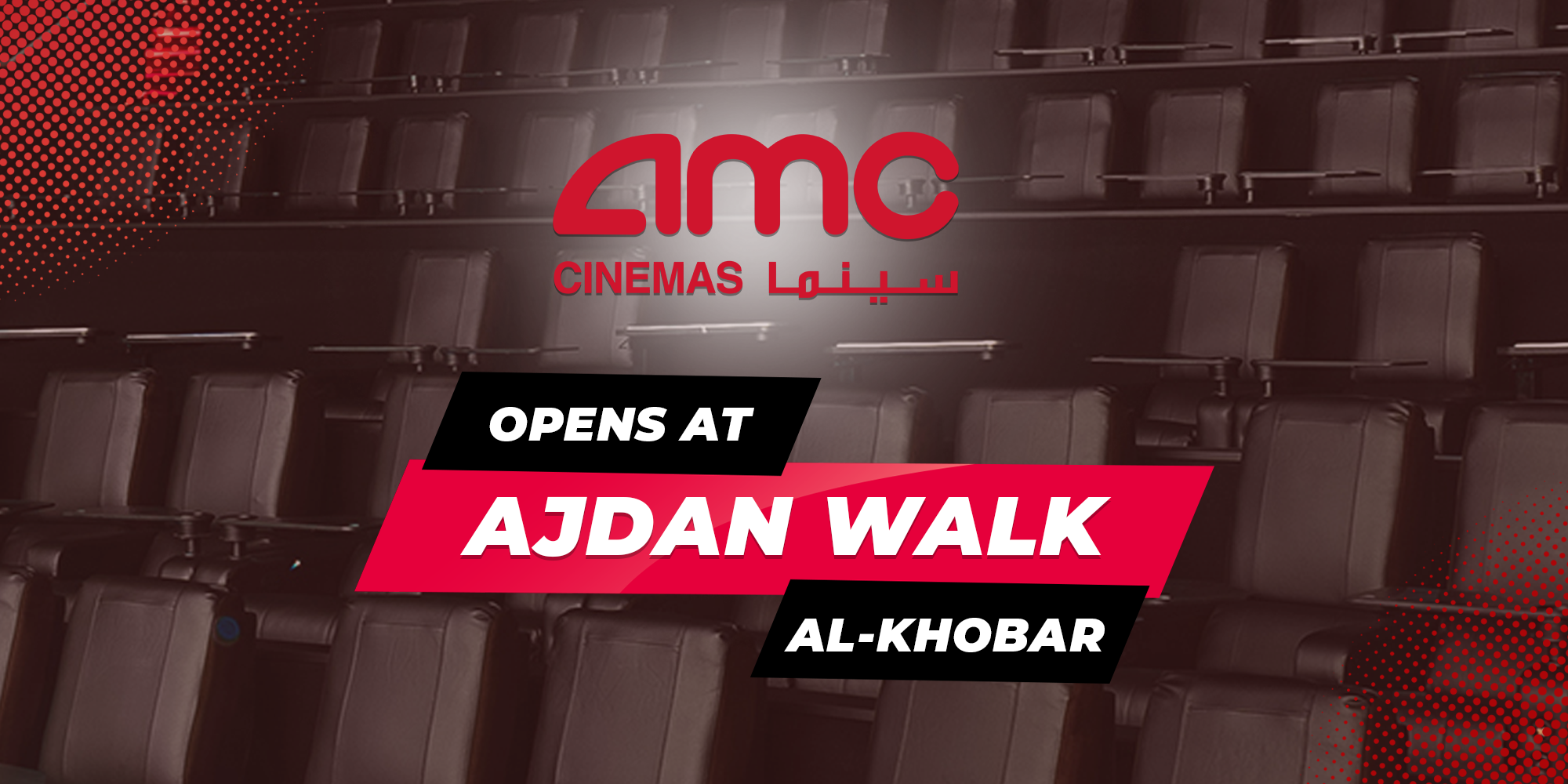 AMC Cinemas Opens at Ajdan Walk in Al-Khobar