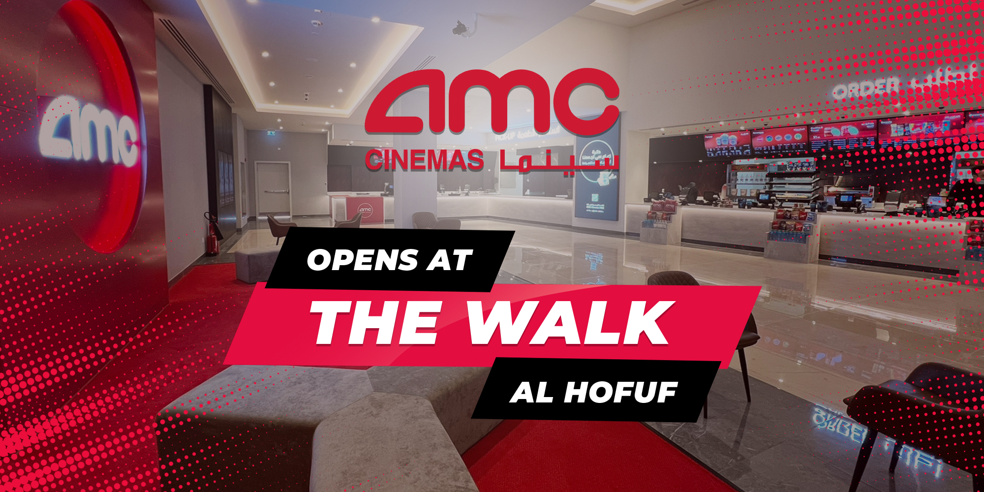 AMC Cinemas Launches at The Walk in Al Hofuf – KSA
